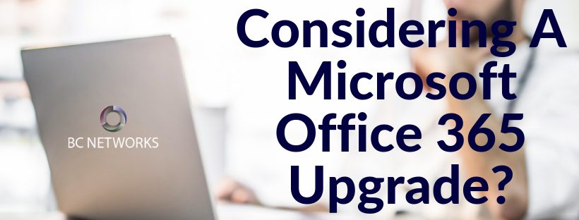 Considering A Microsoft Office 365 Upgrade_