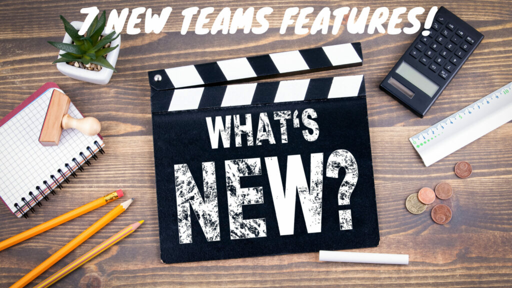 7-New-Teams-Featuress