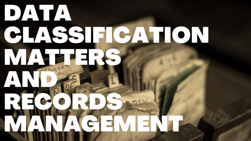 Data-Classification-Matters-And-Records-Management