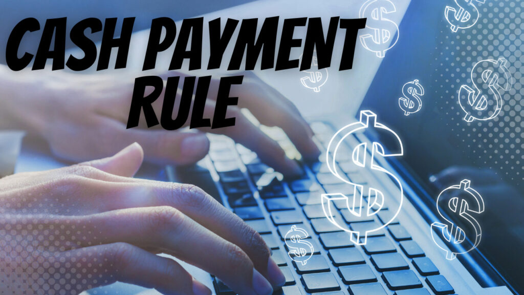 cash payment rule